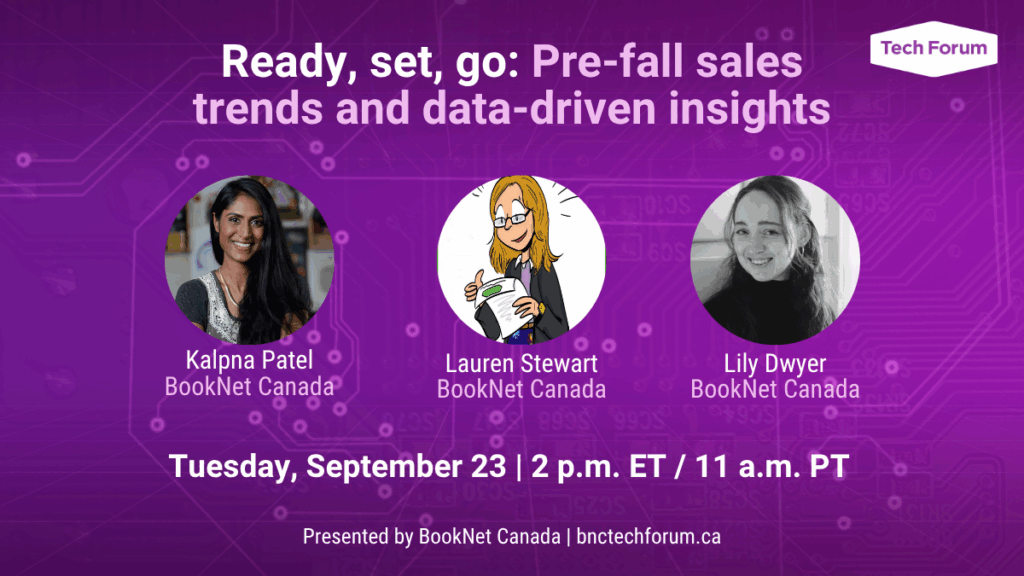 Ready, set, go: Pre-fall sales trends and data-driven insights. Sep. 23, 2025 at 2 p.m. ET. Presented by BookNet Canada