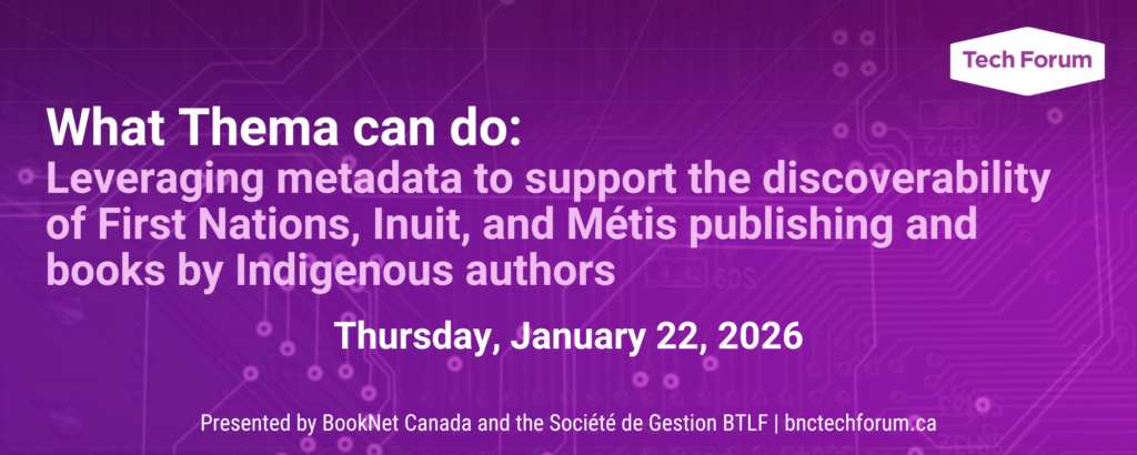 What Thema can do: Leveraging metadata to support the discoverability of First Nations, Inuit, and Métis publishing and books by Indigenous authors