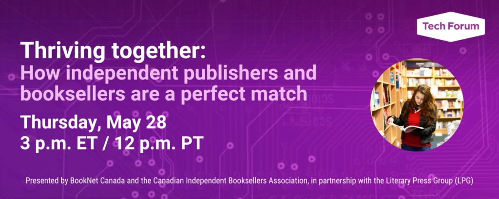 Thriving together: How independent publishers and booksellers are a perfect match. Thursday May 28 at 3 p.m. ET.
